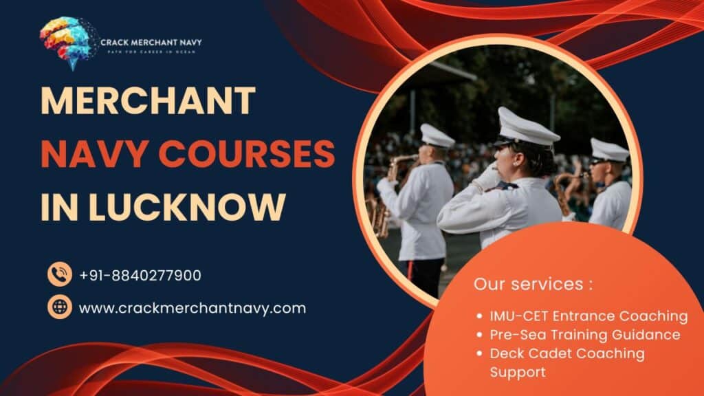Highly detailed Merchant Navy courses in Lucknow with expert coaching and guidance.