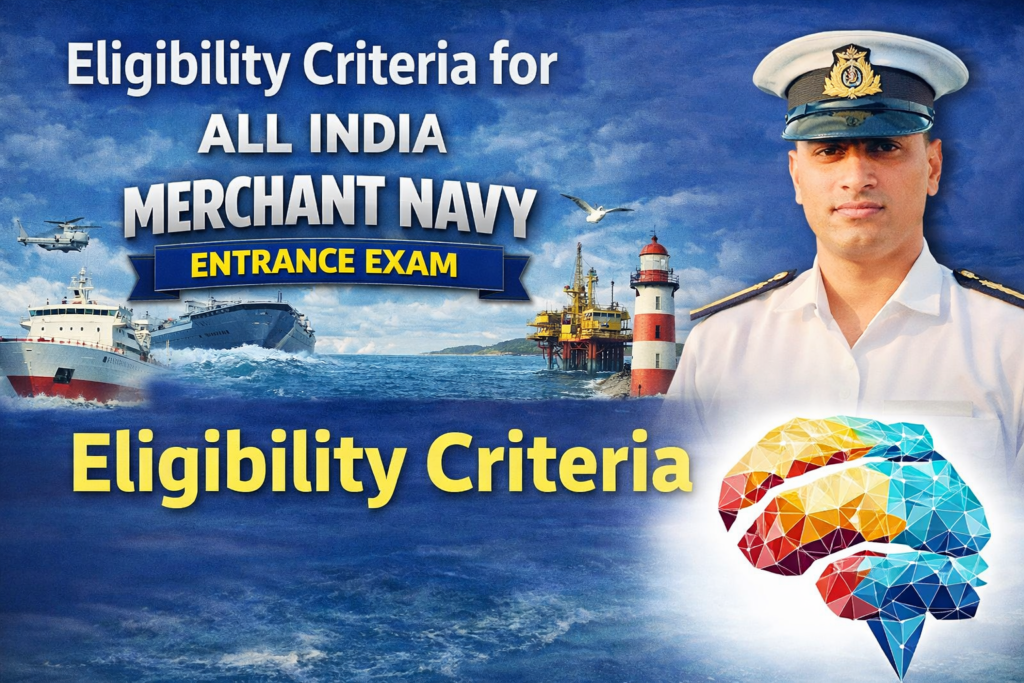 Eligibility Criteria for All India Merchant Navy Entrance Exam