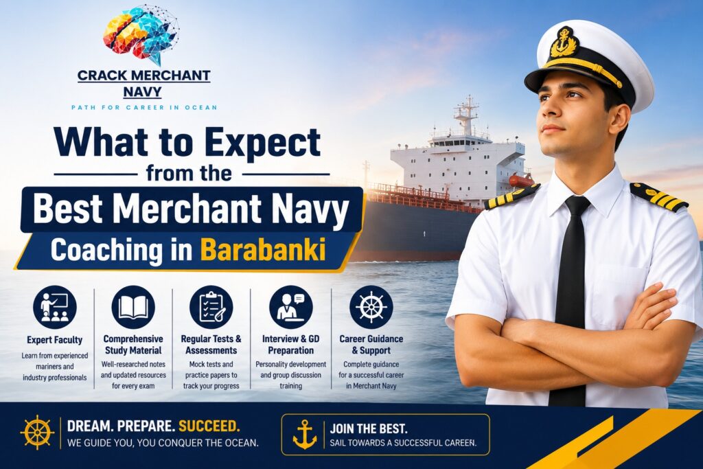 What to Expect from the Best Merchant Navy Coaching in Barabanki